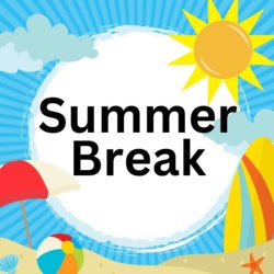 Summer Break Graphic